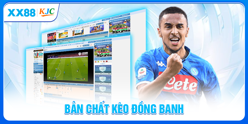 Bản chất kèo đồng banh