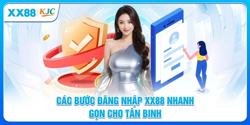 Các bước đăng nhập XX88 nhanh gọn cho tân binh