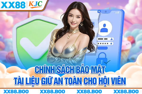 Chính sách bảo mật - Tài liệu giữ an toàn cho hội viên