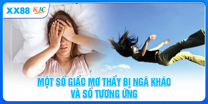 Một số giấc mơ thấy bị ngã khác và số tương ứng
