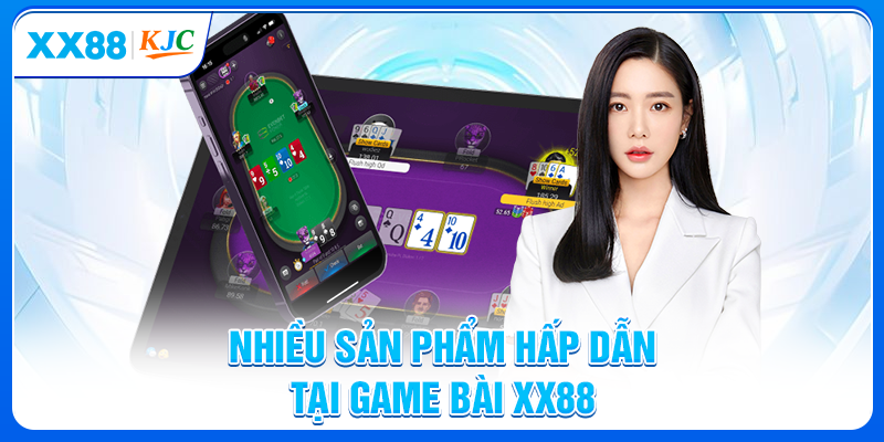 Nhiều sản phẩm hấp dẫn tại game bài XX88