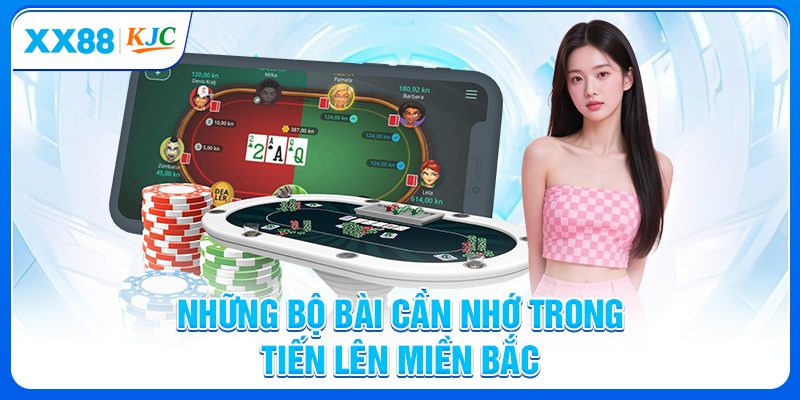 Những bộ bài cần nhớ trong Tiến lên miền Bắc