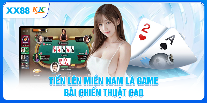 Tiến lên miền Nam là game bài chiến thuật cao