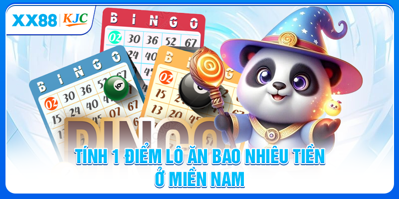 Tính 1 điểm lô ăn bao nhiêu tiền ở miền Nam